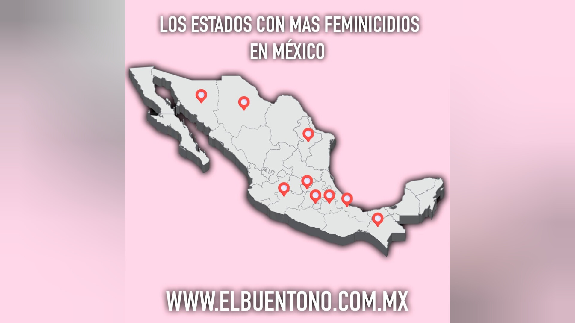 MAPA: Estados Con Más Feminicidios En México - El Buen Tono